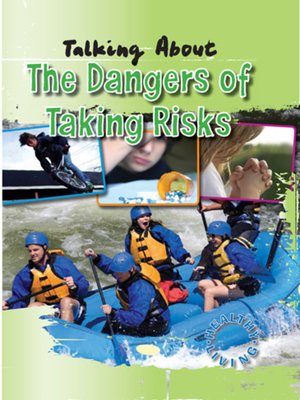 cover image of Talking About the Dangers of Taking Risks